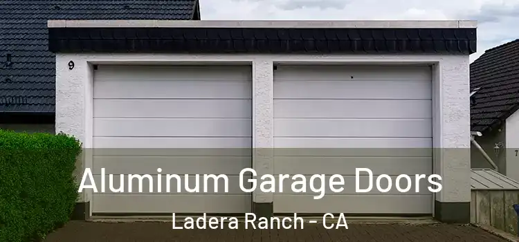  Aluminum Garage Doors Ladera Ranch - CA