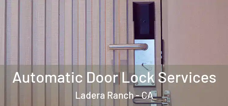 Automatic Door Lock Services Ladera Ranch - CA