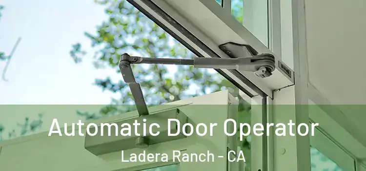 Automatic Door Operator Ladera Ranch - CA