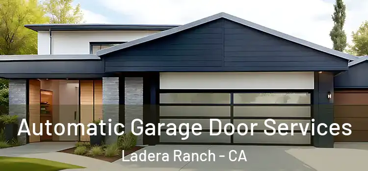  Automatic Garage Door Services Ladera Ranch - CA