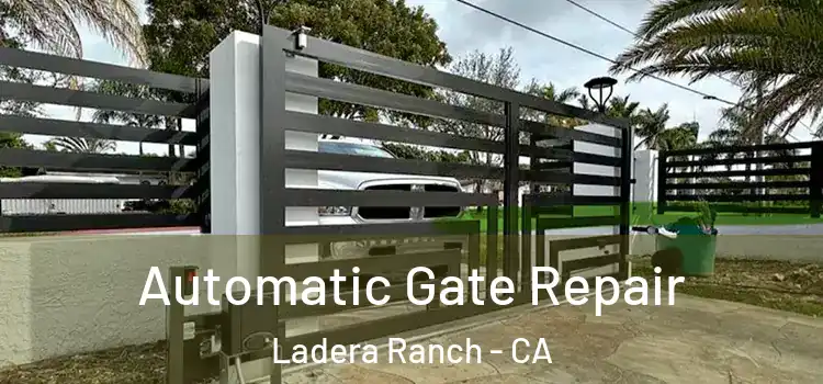 Automatic Gate Repair Ladera Ranch - CA