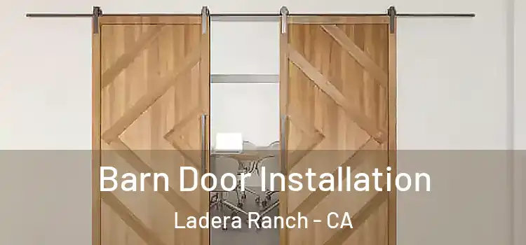 Barn Door Installation Ladera Ranch - CA