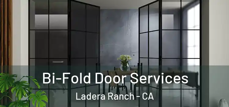 Bi-Fold Door Services Ladera Ranch - CA