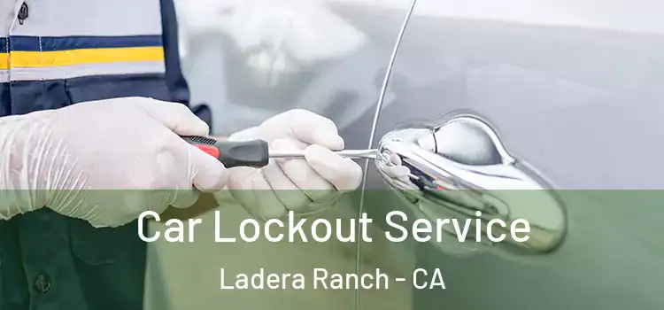 Car Lockout Service Ladera Ranch - CA