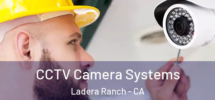 CCTV Camera Systems Ladera Ranch - CA