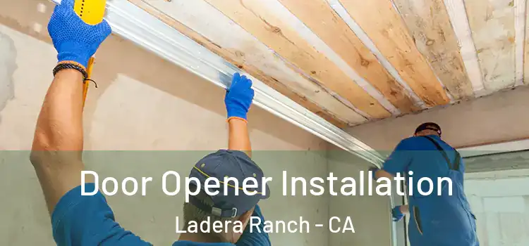 Door Opener Installation Ladera Ranch - CA