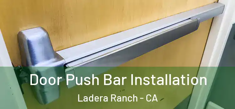 Door Push Bar Installation Ladera Ranch - CA