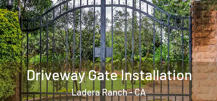 Driveway Gate Installation Ladera Ranch - CA