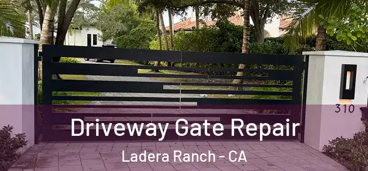 Driveway Gate Repair Ladera Ranch - CA