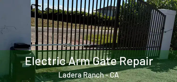 Electric Arm Gate Repair Ladera Ranch - CA
