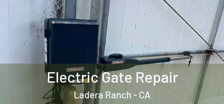 Electric Gate Repair Ladera Ranch - CA