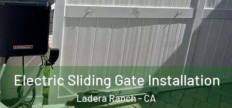 Electric Sliding Gate Installation Ladera Ranch - CA