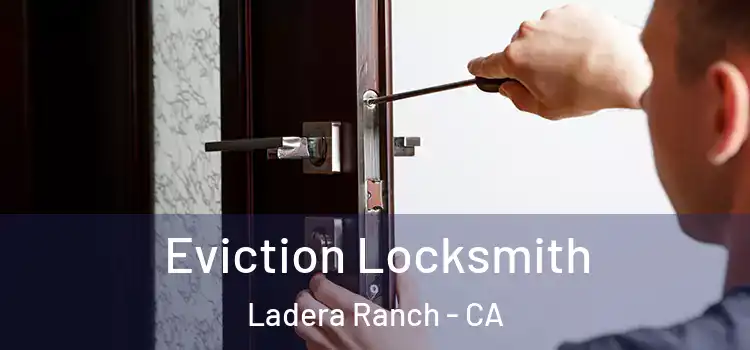 Eviction Locksmith Ladera Ranch - CA