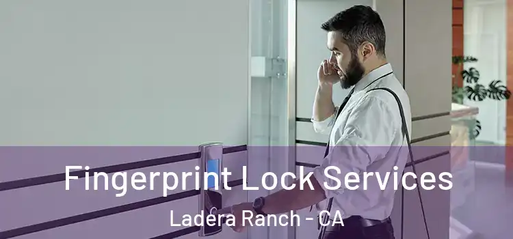 Fingerprint Lock Services Ladera Ranch - CA
