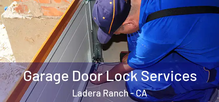 Garage Door Lock Services Ladera Ranch - CA