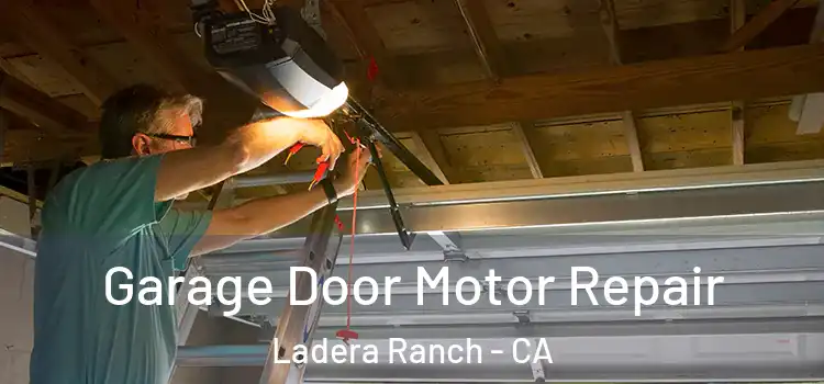  Garage Door Motor Repair Ladera Ranch - CA