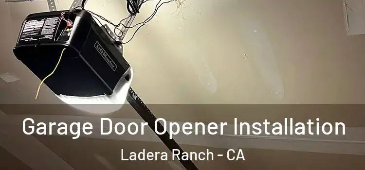  Garage Door Opener Installation Ladera Ranch - CA