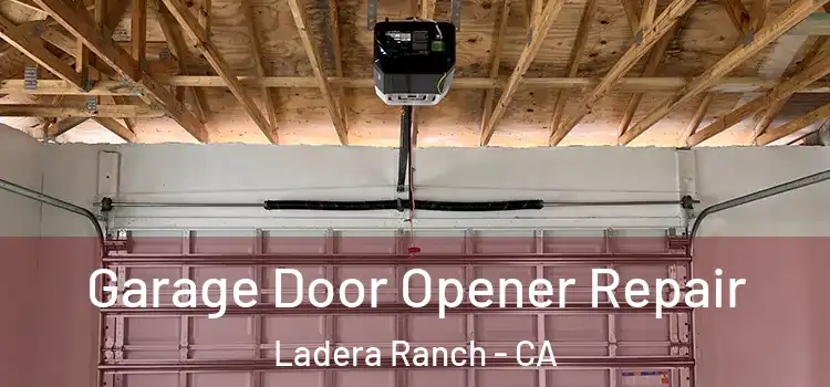  Garage Door Opener Repair Ladera Ranch - CA
