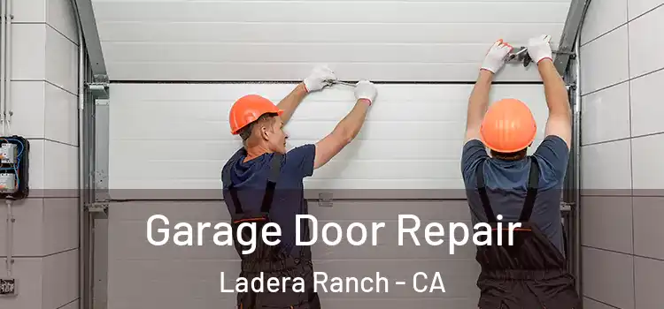  Garage Door Repair Ladera Ranch - CA