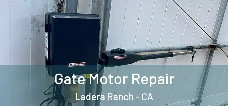 Gate Motor Repair Ladera Ranch - CA