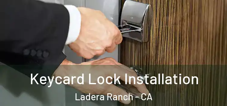 Keycard Lock Installation Ladera Ranch - CA