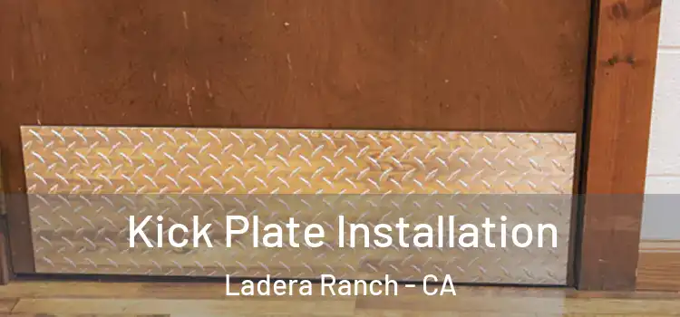 Kick Plate Installation Ladera Ranch - CA