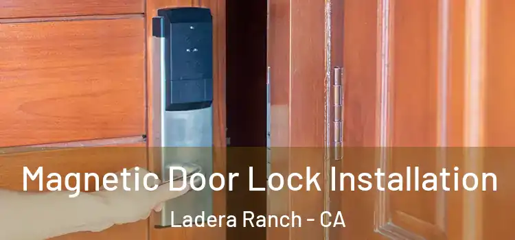  Magnetic Door Lock Installation Ladera Ranch - CA