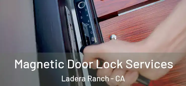 Magnetic Door Lock Services Ladera Ranch - CA