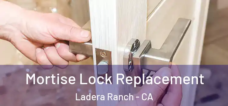 Mortise Lock Replacement Ladera Ranch - CA