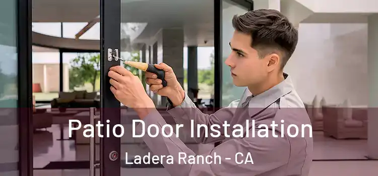 Patio Door Installation Ladera Ranch - CA