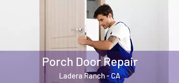  Porch Door Repair Ladera Ranch - CA