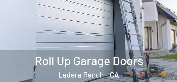  Roll Up Garage Doors Ladera Ranch - CA