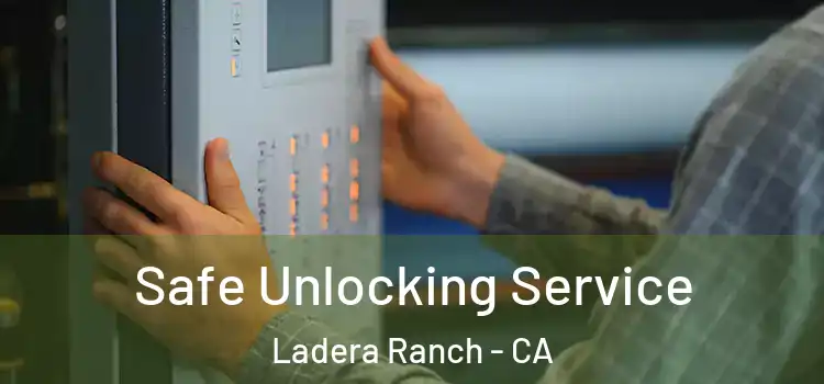 Safe Unlocking Service Ladera Ranch - CA