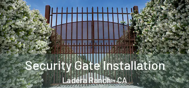 Security Gate Installation Ladera Ranch - CA