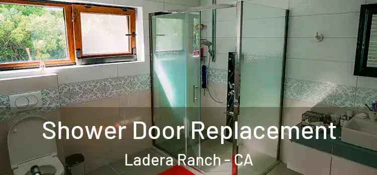 Shower Door Replacement Ladera Ranch - CA