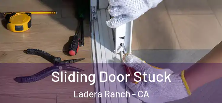Sliding Door Stuck Ladera Ranch - CA